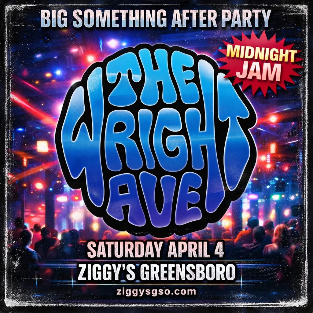 THE WRIGHT AVENUE / BIG SOMETHING AFTERPARTY